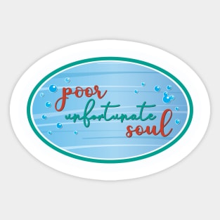 POOR UNFORTUNATE SOUL Sticker